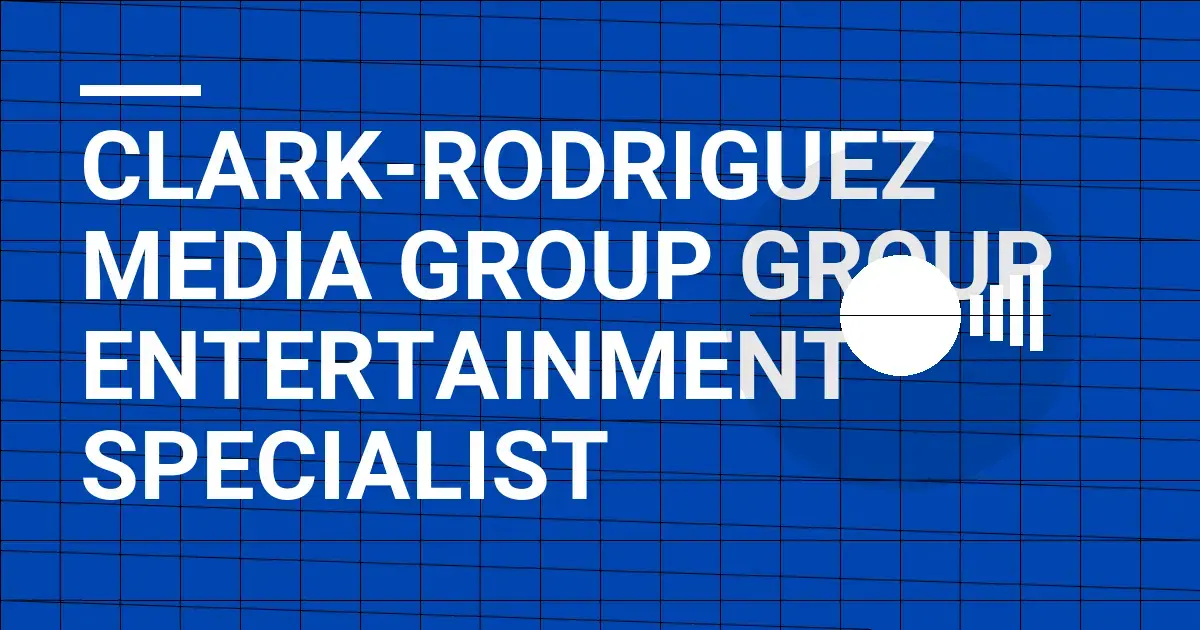 Clark-Rodriguez Media Group Group Entertainment Specialist