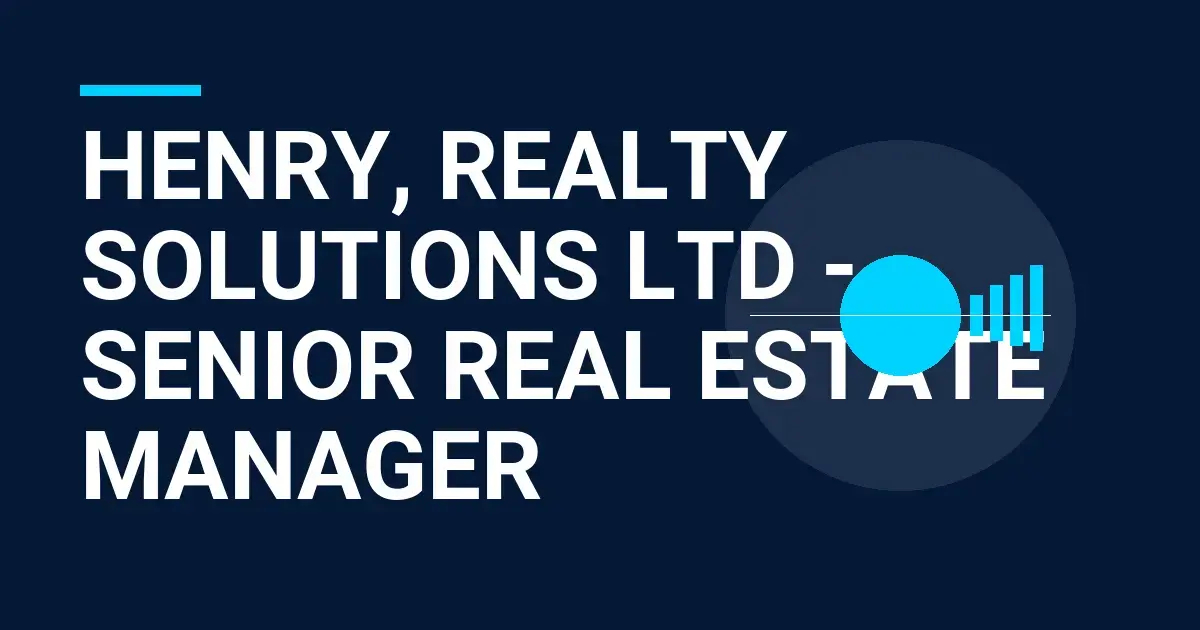 Henry, Realty Solutions Ltd - Senior Real Estate Manager