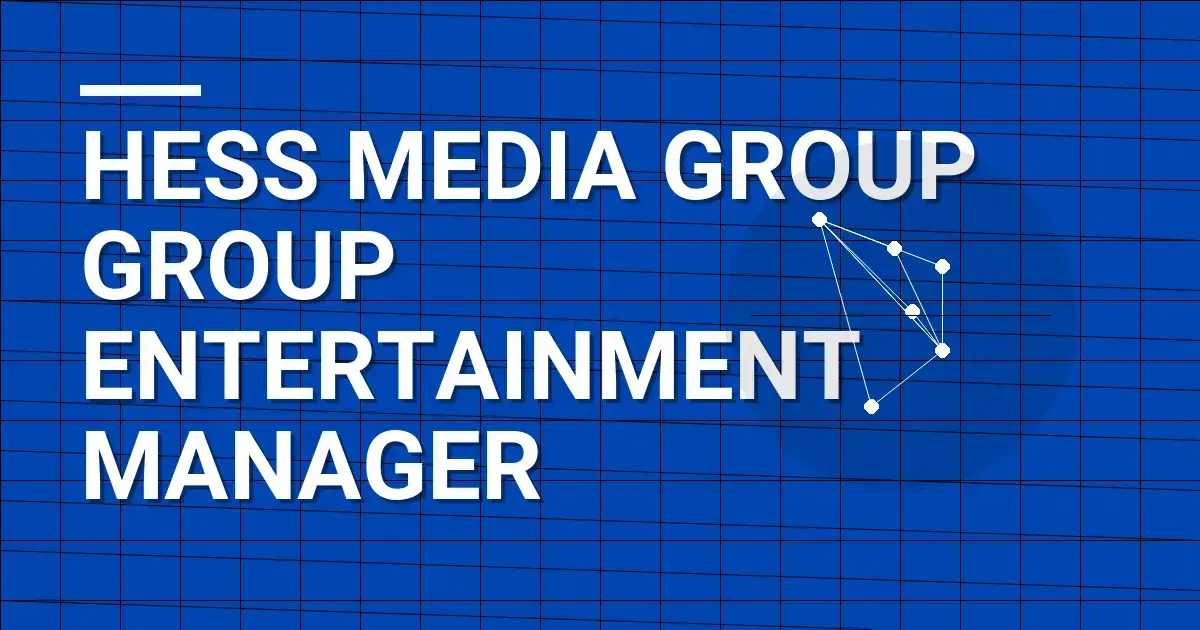 Hess Media Group Group Entertainment Manager