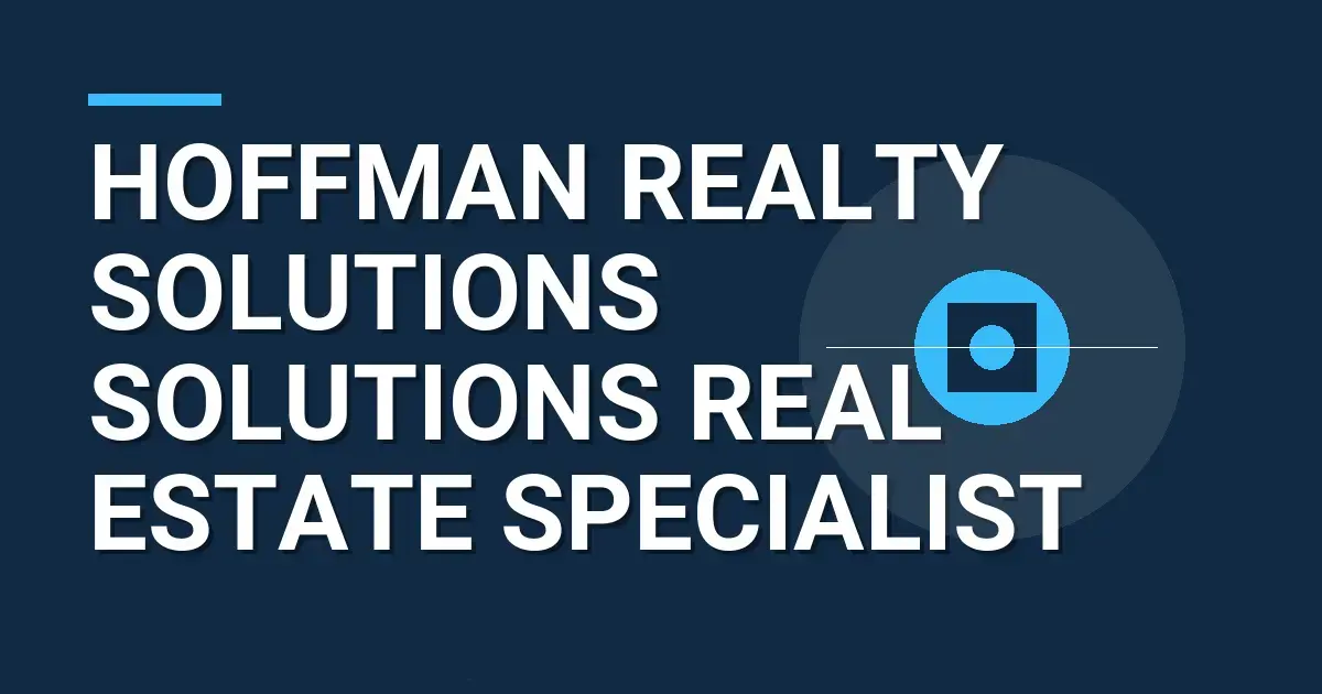 Hoffman Realty Solutions Solutions Real Estate Specialist