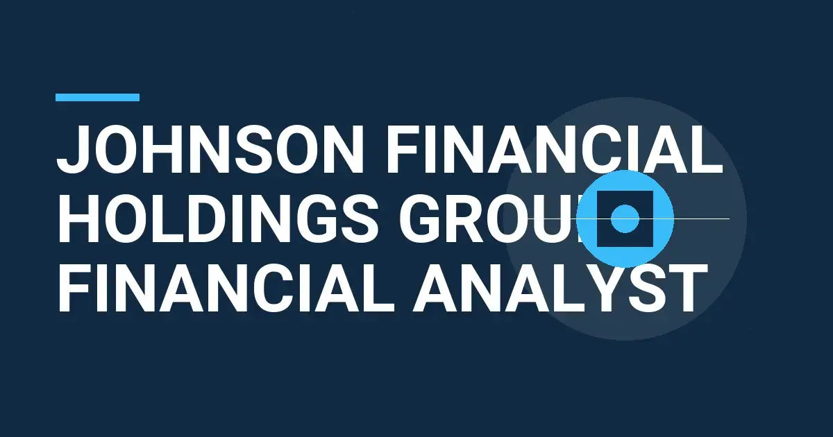 Johnson Financial Holdings Group – Financial Analyst