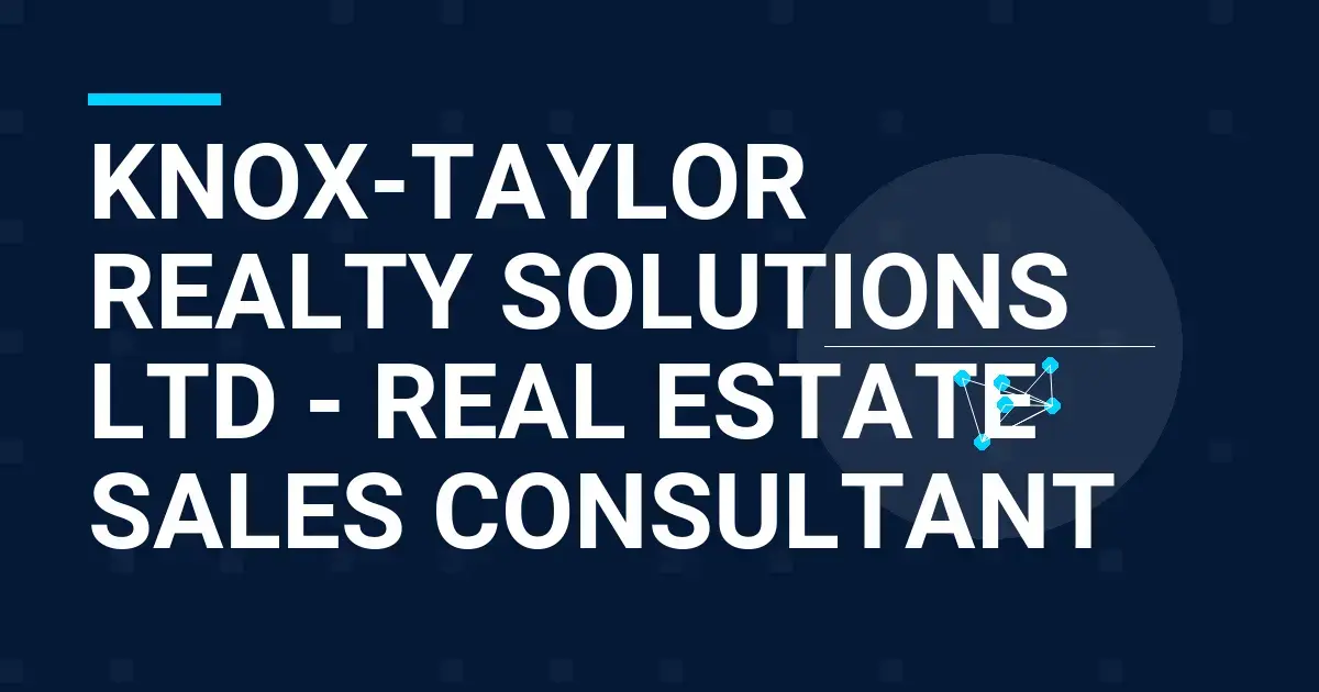 Knox-Taylor Realty Solutions Ltd - Real Estate Sales Consultant