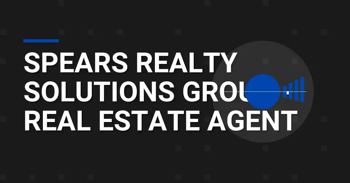 Spears Realty Solutions Group - Real Estate Agent