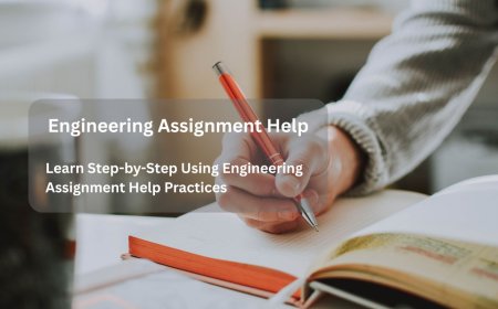 Learn Step-by-Step Using Engineering Assignment Help Practices