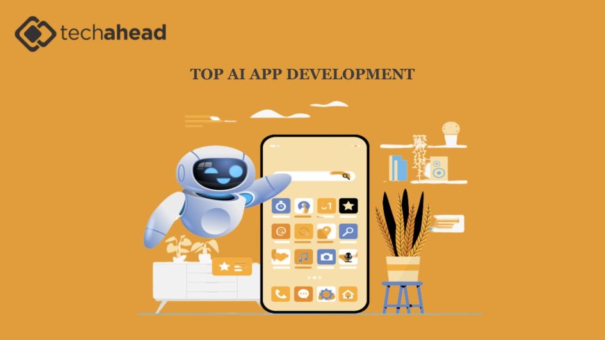 How a Top AI App Development Company Can Transform Your Business