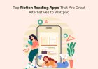 Top Fiction Reading Apps That Are Great Alternatives to Wattpad