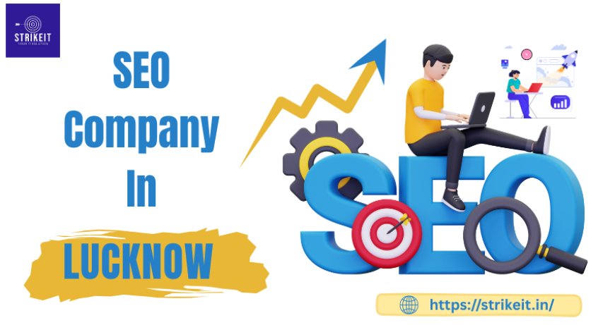 Affordable SEO Company in Lucknow – StrikeIT