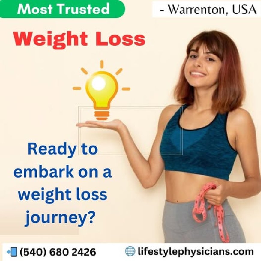 Transform Your Health at a Trusted Weight Loss Clinic in Warrenton